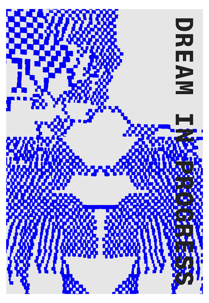 Dream in Progress