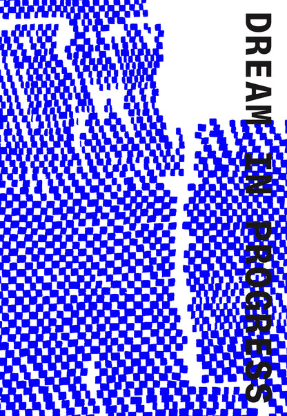Dream in Progress