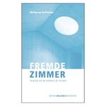 Load image into Gallery viewer, RESTEXEMPLARE - Wolfgang Bachmann - Fremde Zimmer

